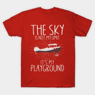 The Sky Is Not My Limit It’s My Playground T-Shirt